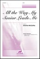 All the Way My Savior Leads Me SATB choral sheet music cover